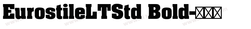 EurostileLTStd Bold字体转换